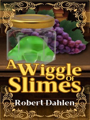 cover image of A Wiggle of Slimes